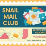 Snail Mail Club at Galax Public Library Registration Required September 25, 2026 from 2-4 pm. Image shows letters and a snail, the state outlines of Virginia and Indiana and has an outline like a stamp